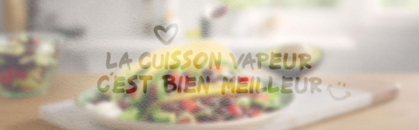 La cuisson vapeur, c'est bien meilleur